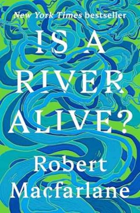 Is A River Alive